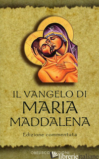 VANGELO DI MARIA MADDALENA (IL) - 