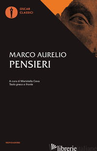 PENSIERI. TESTO GRECO A FRONTE - MARCO AURELIO; CEVA M. (CUR.)