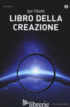 LIBRO DELLA CREAZIONE - SIBALDI IGOR