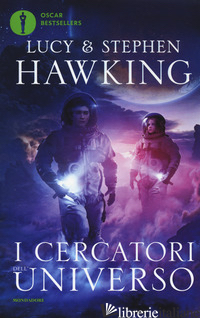 CERCATORI DELL'UNIVERSO (I) - HAWKING LUCY; HAWKING STEPHEN
