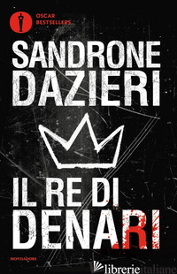 RE DI DENARI (IL) - DAZIERI SANDRONE