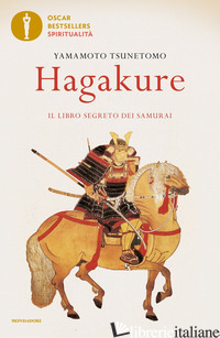 HAGAKURE. IL LIBRO SEGRETO DEI SAMURAI - TSUNETOMO YAMAMOTO; PANATERO M. (CUR.); PECUNIA BASSANI T. (CUR.)