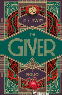 GIVER. IL FIGLIO (THE) - LOWRY LOIS