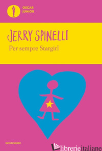 PER SEMPRE STARGIRL - SPINELLI JERRY