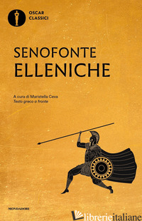 ELLENICHE. TESTO GRECO A FRONTE - SENOFONTE; CEVA M. (CUR.)