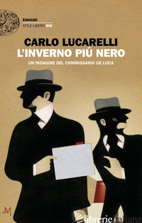 INVERNO PIU' NERO. UN'INDAGINE DEL COMMISSARIO DE LUCA (L') - LUCARELLI CARLO