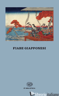 FIABE GIAPPONESI - ORSI M. T. (CUR.)
