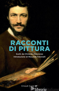 RACCONTI DI PITTURA - DELORENZO C. (CUR.)