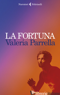 FORTUNA (LA) - PARRELLA VALERIA