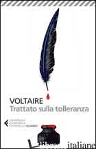 TRATTATO SULLA TOLLERANZA (IL) - VOLTAIRE; BIANCHI L. (CUR.)