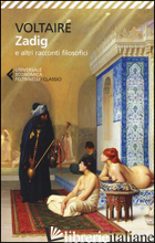 ZADIG E ALTRI RACCONTI FILOSOFICI - VOLTAIRE; BIANCHI L. (CUR.)