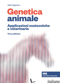 GENETICA ANIMALE. APPLICAZIONI ZOOTECNICHE E VETERINARIE. CON E-BOOK - PAGNACCO GIULIO