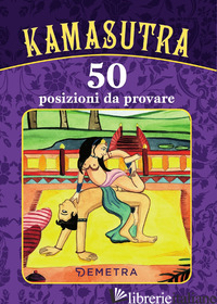 KAMASUTRA. 50 POSIZIONI DA PROVARE - AA VV