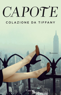 COLAZIONE DA TIFFANY - CAPOTE TRUMAN
