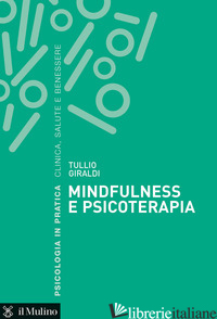 MINDFULNESS E PSICOTERAPIA - GIRALDI TULLIO
