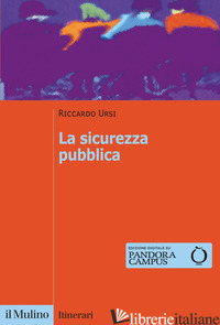 SICUREZZA PUBBLICA (LA) - URSI RICCARDO