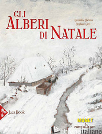 ALBERI DI NATALE (GLI) - ELSCHNER GERALDINE; GIREL STEPHANE