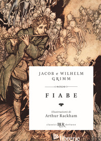 FIABE - GRIMM JACOB; GRIMM WILHELM