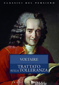 TRATTATO SULLA TOLLERANZA (IL) - VOLTAIRE