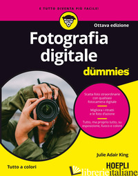 FOTOGRAFIA DIGITALE FOR DUMMIES - ADAIR KING JULIE