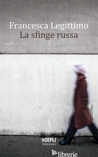 SFINGE RUSSA (LA) - LEGITTIMO FRANCESCA