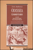 ODISSEA. COMMENTARIO - LIVIO ANDRONICO; PALADINI M. (CUR.); MANZELLA S. M. (CUR.)