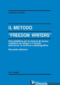 METODO «FREEDOM WRITERS». UNA DIDATTICA PER LA RICERCA DI SENSO: CAMBIARE SE STE - CURSIO GIUSEPPE