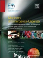 MEDICINA DI EMERGENZA-URGENZA. IL SAPERE E IL SAPER FARE DEL MEDICO DI EMERGENZA - FERRARI A. M. (CUR.); BARLETTA C. (CUR.)