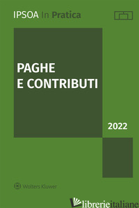 PAGHE E CONTRIBUTI 2022 - 