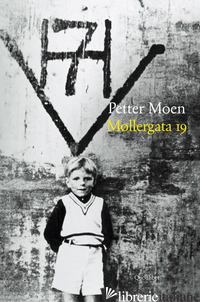 MOLLERGATA 19. DIARIO DAL CARCERE - MOEN PETTER; GUERRI M. (CUR.)