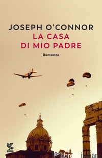 CASA DI MIO PADRE (LA) - O'CONNOR JOSEPH