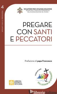 PREGARE CON SANTI E PECCATORI - MURRAY PAUL; DICASTERO PER L'EVANGELIZZAZIONE (CUR.)