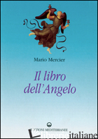 LIBRO DELL'ANGELO (IL) - MERCIER MARIO