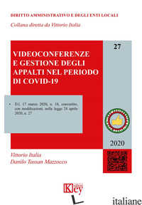 VIDEOCONFERENZE E GESTIONE DEGLI APPALTI NEL PERIODO DI COVID-19 - ITALIA VITTORIO; TASSAN MAZZOCCO DANILO