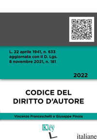 CODICE DEL DIRITTO D'AUTORE - FINOIA GIUSEPPE; FRANCESCHELLI VINCENZO