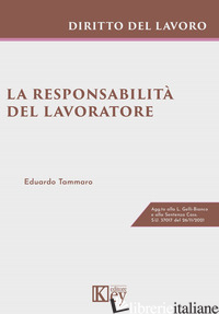 RESPONSABILITA' DEL LAVORATORE (LA) - TAMMARO EDUARDO
