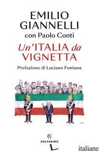 ITALIA DA VIGNETTA (UN') - GIANNELLI EMILIO