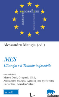 MES. L'EUROPA E IL TRATTATO IMPOSSIBILE - MANGIA A. (CUR.)