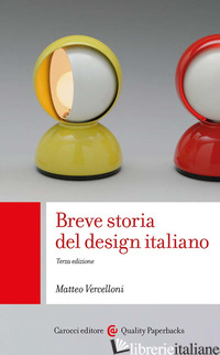 BREVE STORIA DEL DESIGN ITALIANO - VERCELLONI MATTEO