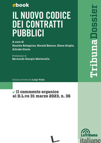 NUOVO CODICE DEI CONTRATTI PUBBLICI (IL) - BOLOGNINO D. (CUR.); BONURA H. (CUR.); GRIGLIO E. (CUR.); STORTO A. (CUR.)