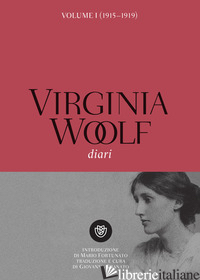 DIARI. VOL. 1: (1915-1919) - WOOLF VIRGINIA; GRANATO G. (CUR.)