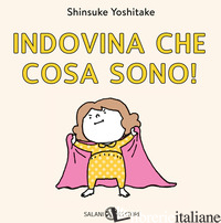 INDOVINA CHE COSA SONO! - YOSHITAKE SHINSUKE