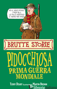 PIDOCCHIOSA PRIMA GUERRA MONDIALE - DEARY TERRY; BIRATTARI M. (CUR.)