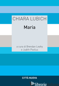 MARIA - LUBICH CHIARA; POVILUS M. JUDITH; LEAHY B. (CUR.); POVILUS J. (CUR.)