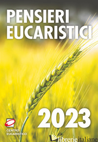 PENSIERI EUCARISTICI 2023 - AA.VV.