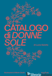 CATALOGO DI DONNE SOLE - GAIOTTO LUCIA