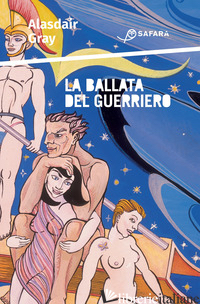 BALLATA DEL GUERRIERO. EDIZ. ILLUSTRATA (LA) - GRAY ALASDAIR