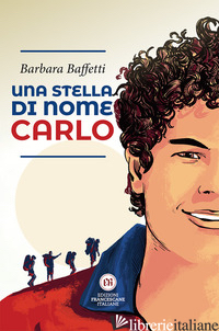 STELLA DI NOME CARLO (UNA) - BAFFETTI BARBARA