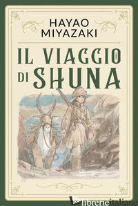 VIAGGIO DI SHUNA (IL) - MIYAZAKI HAYAO
