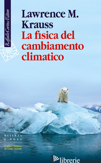 FISICA DEL CAMBIAMENTO CLIMATICO (LA) - KRAUSS LAWRENCE M.